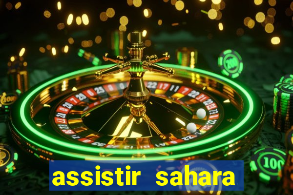 assistir sahara filme de 2005